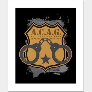 All Cops Are Good ACAG Pro Cop Posters and Art